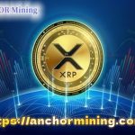 The XRP Community Is Exploding! Investors Are Achieving An Average Daily Return Of $3,777 Using Anchor Mining!